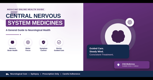 Central Nervous System Medicines: A General Guide